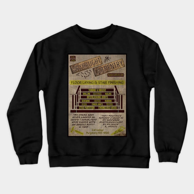 WayHaught Carpentry - Wynonna Earp Crewneck Sweatshirt by SurfinAly Design 